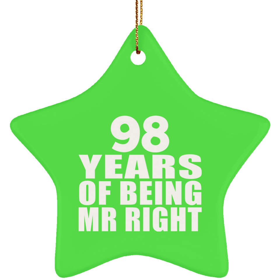 98th Anniversary 98 Years Of Being Mr Right - Star Ornament