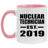 Nuclear Technician Established EST. 2019 - 11oz Accent Mug Pink