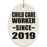 Child Care Worker Since 2019 - Oval Ornament