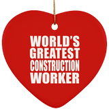 World's Greatest Construction Worker - Heart Ornament