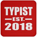Typist Established EST. 2018 - Drink Coaster