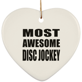 Most Awesome Disc Jockey - Heart Ornament