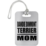 Dandie Dinmont Terrier Mom - Luggage Bag Tag