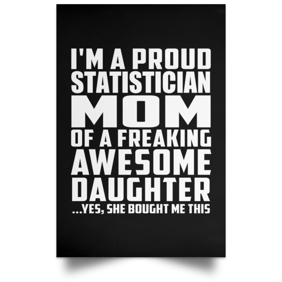 Proud Statistician Mom Of Awesome Daughter - Poster Portrait