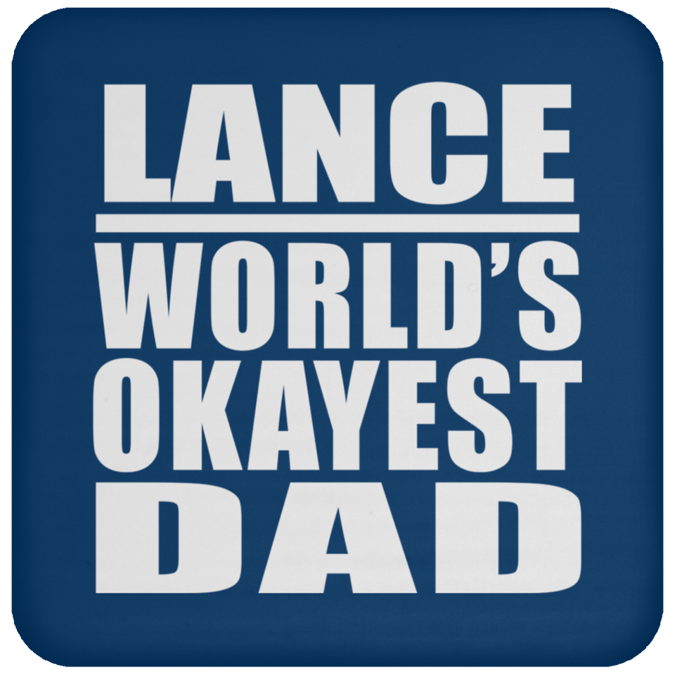 Lance World's Okayest Dad - Drink Coaster