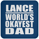 Lance World's Okayest Dad - Drink Coaster