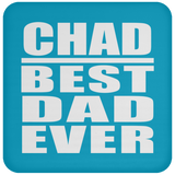Chad Best Dad Ever - Drink Coaster