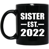 Sister Established EST. 2022 - 11oz Coffee Mug Black