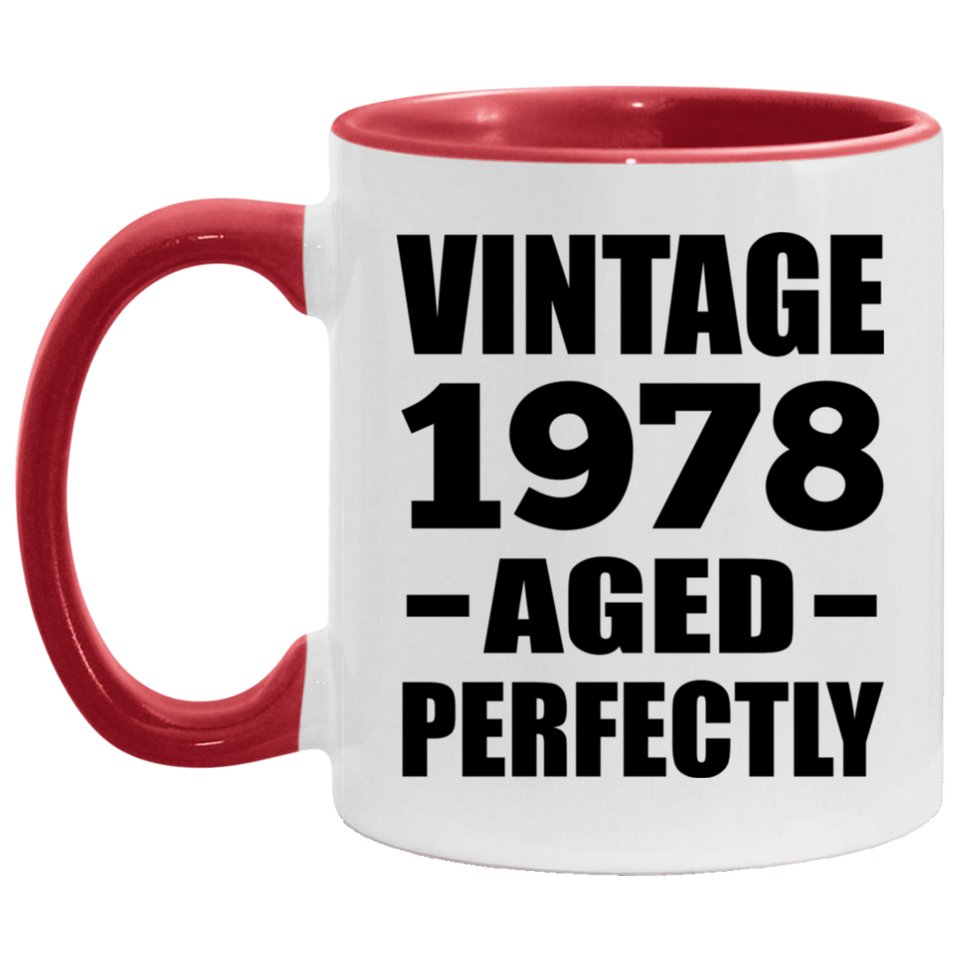 46th Birthday Vintage 1978 Aged Perfectly - 11oz Accent Mug Red