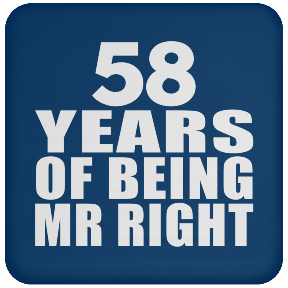 58th Anniversary 58 Years Of Being Mr Right - Drink Coaster