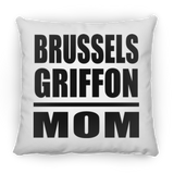 Brussels Griffon Mom - Throw Pillow