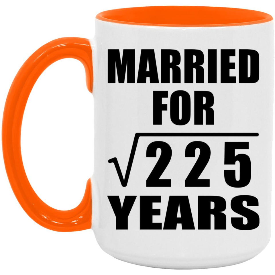 15th Anniversary Married For Square Root of 225 Years - 15oz Accent Mug Orange