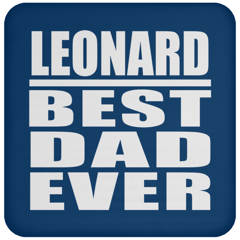 Leonard Best Dad Ever - Drink Coaster