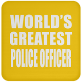 World's Greatest Police Officer - Drink Coaster