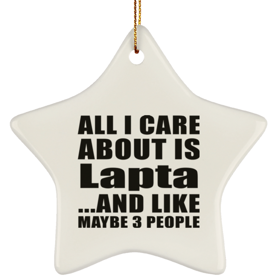 All I Care About Is Lapta - Star Ornament