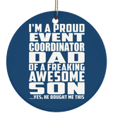 Proud Event Coordinator Dad Of Awesome Son - Circle Ornament