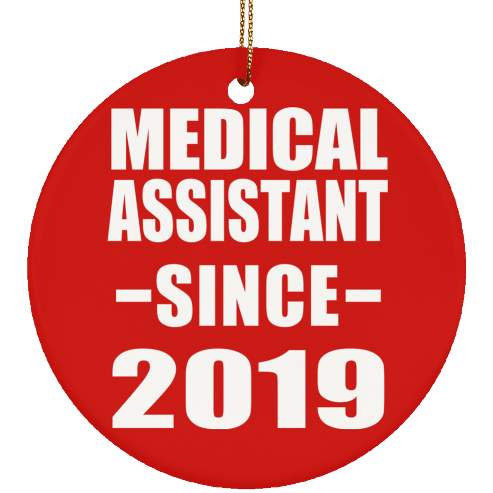 Medical Assistant Since 2019 - Circle Ornament