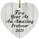 First Year As An Amazing Professor 2021 - Heart Ornament F
