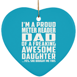 Proud Meter Reader Dad Of Awesome Daughter - Heart Ornament