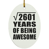 51st Birthday Square Root of 2601 Years of Being Awesome - Oval Ornament
