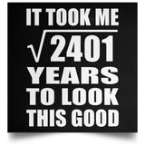 49th Birthday Took Square Root of 2401 Years To Look Good - Poster Square
