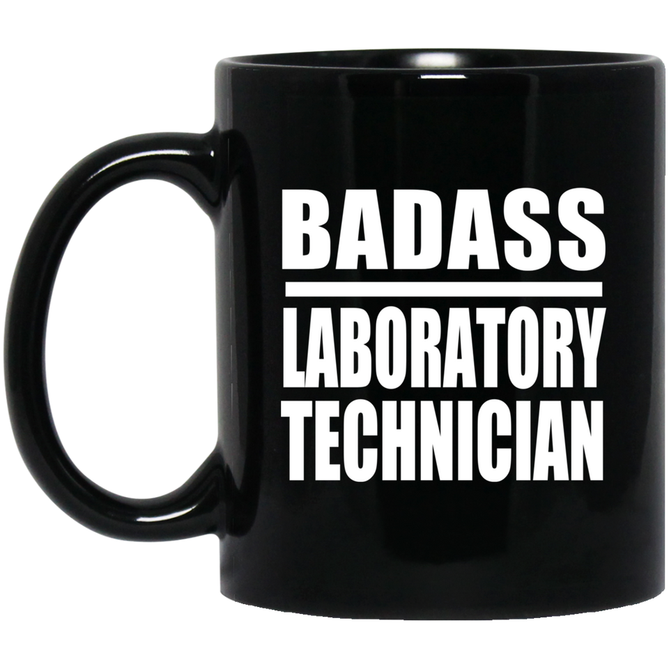 Badass Laboratory Technician - 11oz Coffee Mug Black