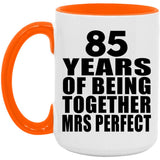 85th Anniversary 85 Years Of Being Mrs Perfect - 15oz Accent Mug Orange