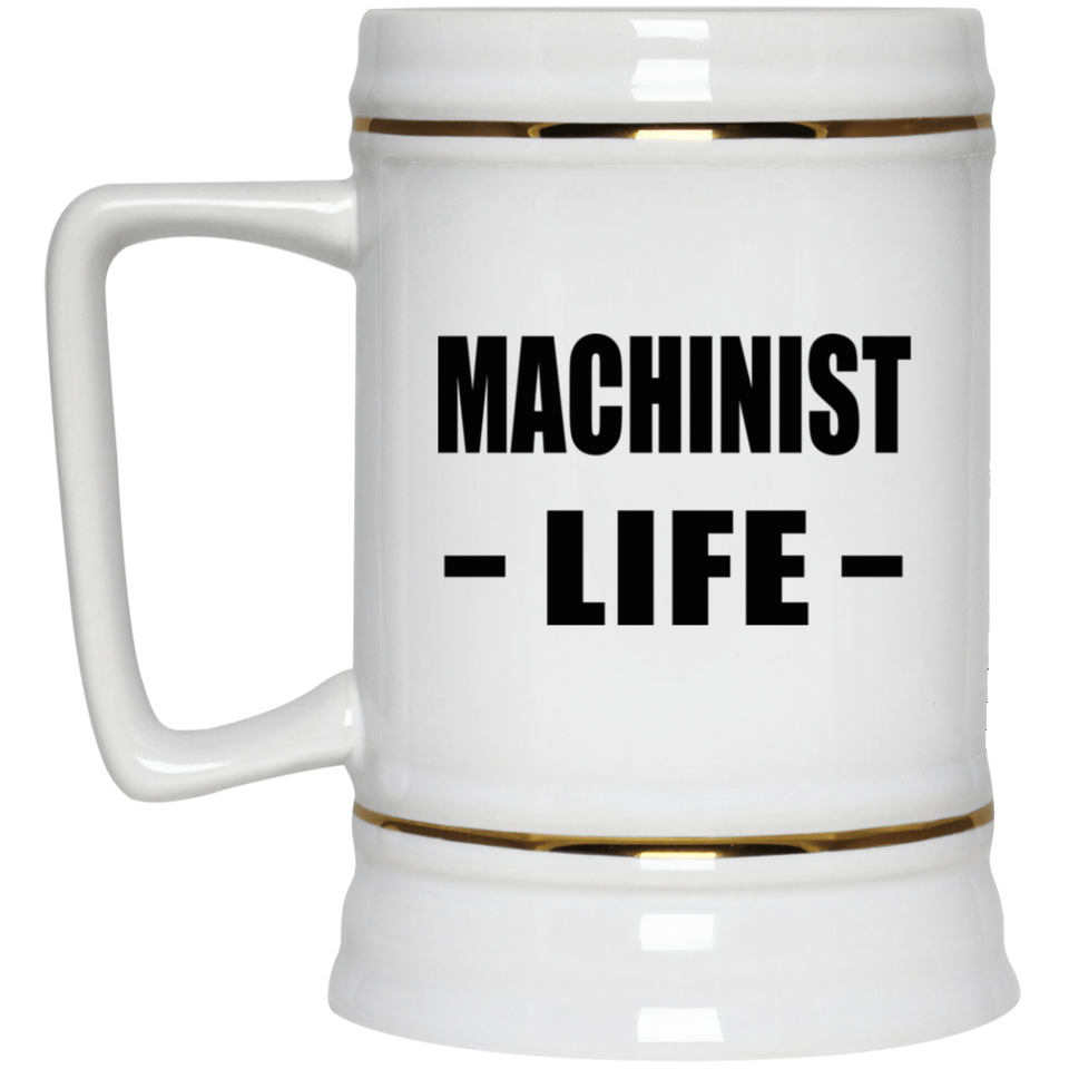 Machinist Life - Beer Stein