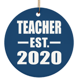 Teacher Established EST. 2020 - Circle Ornament