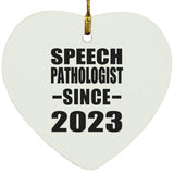 Speech Pathologist Since 2023 - Heart Ornament