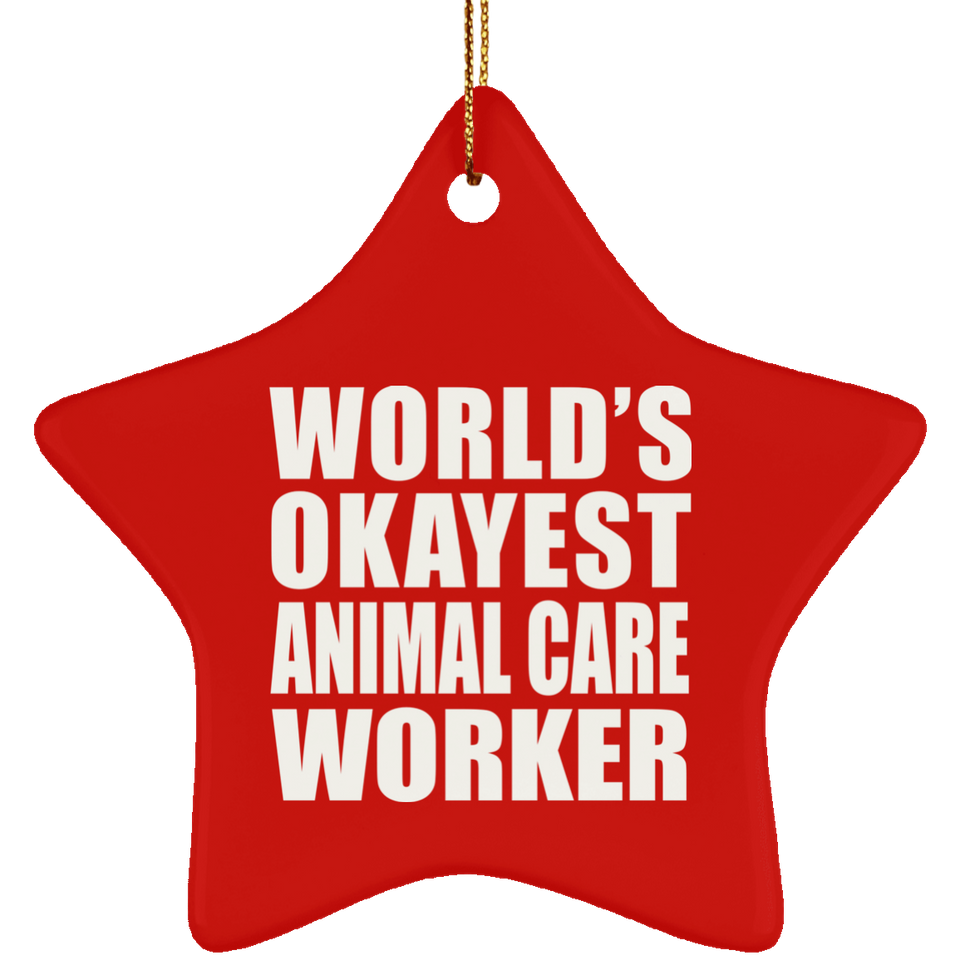 World's Okayest Animal Care Worker - Star Ornament