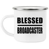 Blessed Broadcaster - 12oz Camping Mug