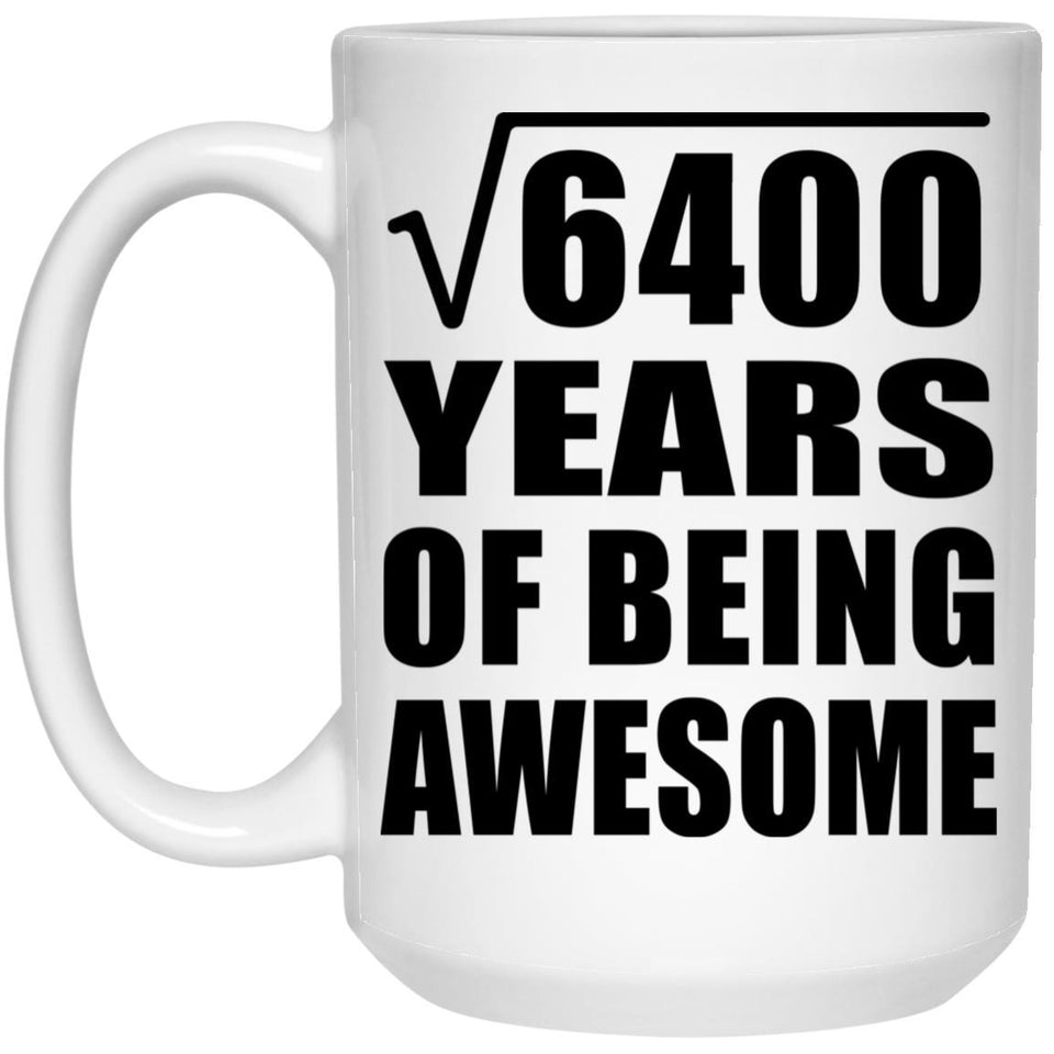 80th Birthday Square Root of 6400 Years of Being Awesome - 15oz Coffee Mug