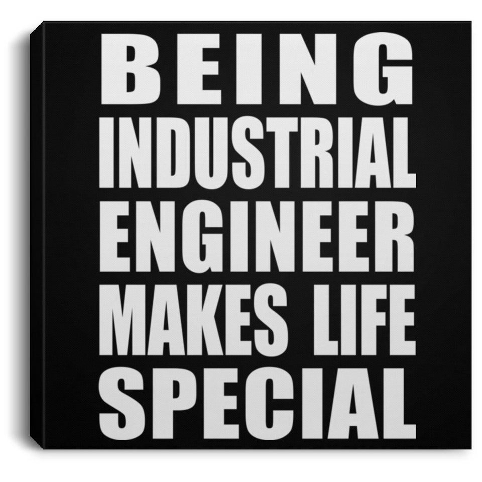 Being Industrial Engineer Makes Life Special - Canvas Square