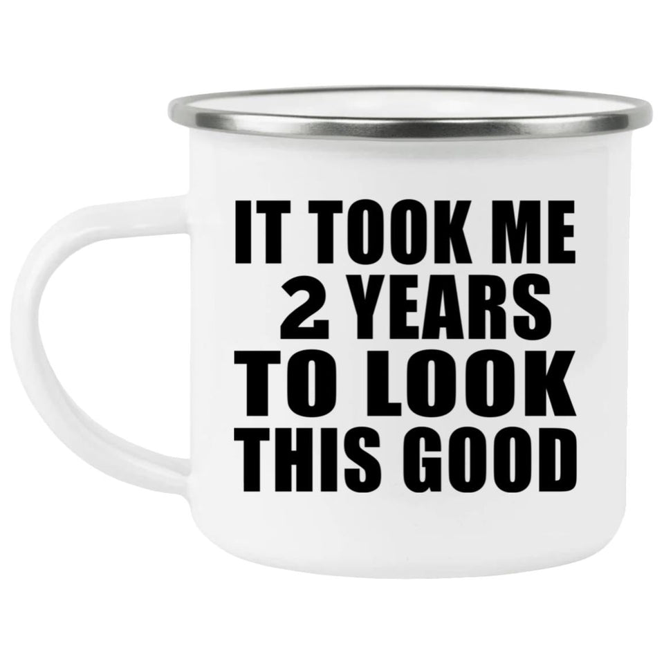 2nd Birthday Took Me 2 Years To Look This Good - 12oz Camping Mug