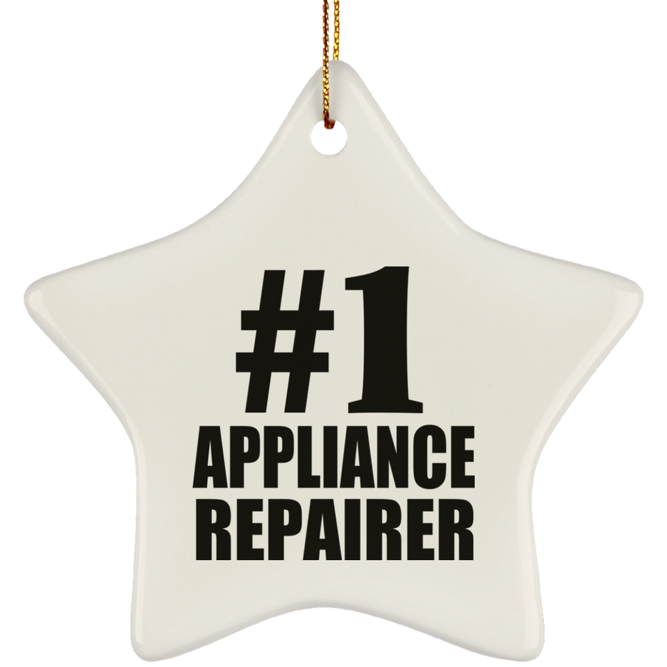 Number One #1 Appliance Repairer - Star Ornament