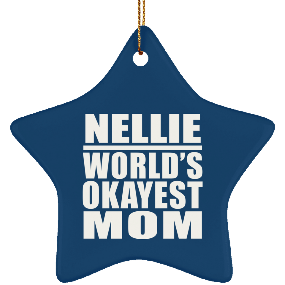 Nellie World's Okayest Mom - Star Ornament