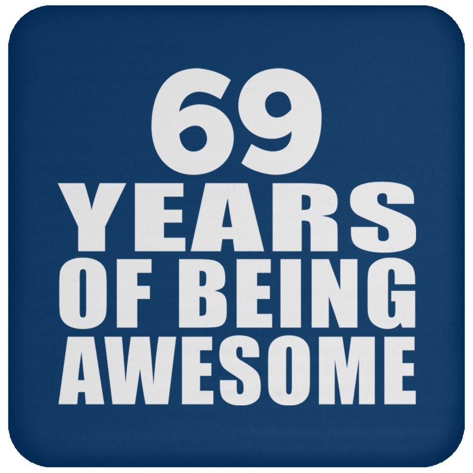 69th Birthday 69 Years Of Being Awesome - Drink Coaster