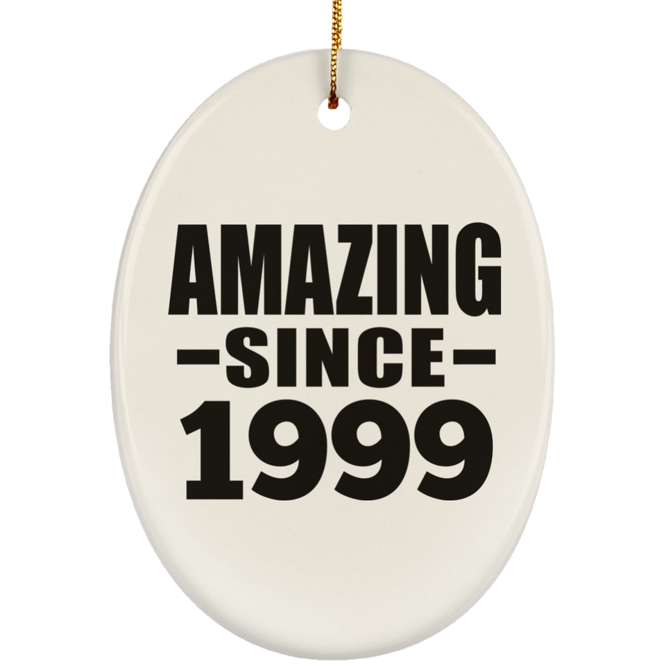 25th Birthday Amazing Since 1999 - Oval Ornament