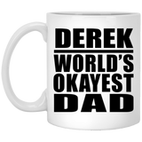 Derek World's Okayest Dad - 11 Oz Coffee Mug