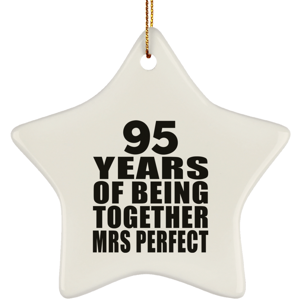 95th Anniversary 95 Years Of Being Mrs Perfect - Star Ornament