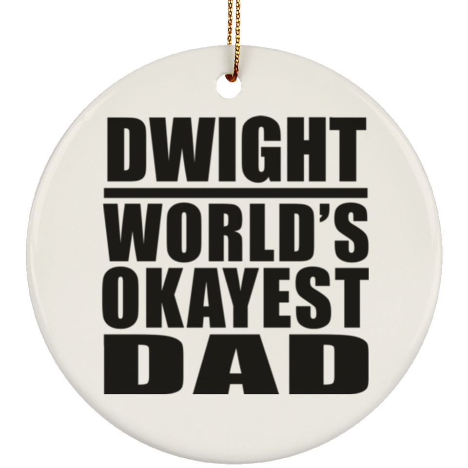 Dwight World's Okayest Dad - Circle Ornament