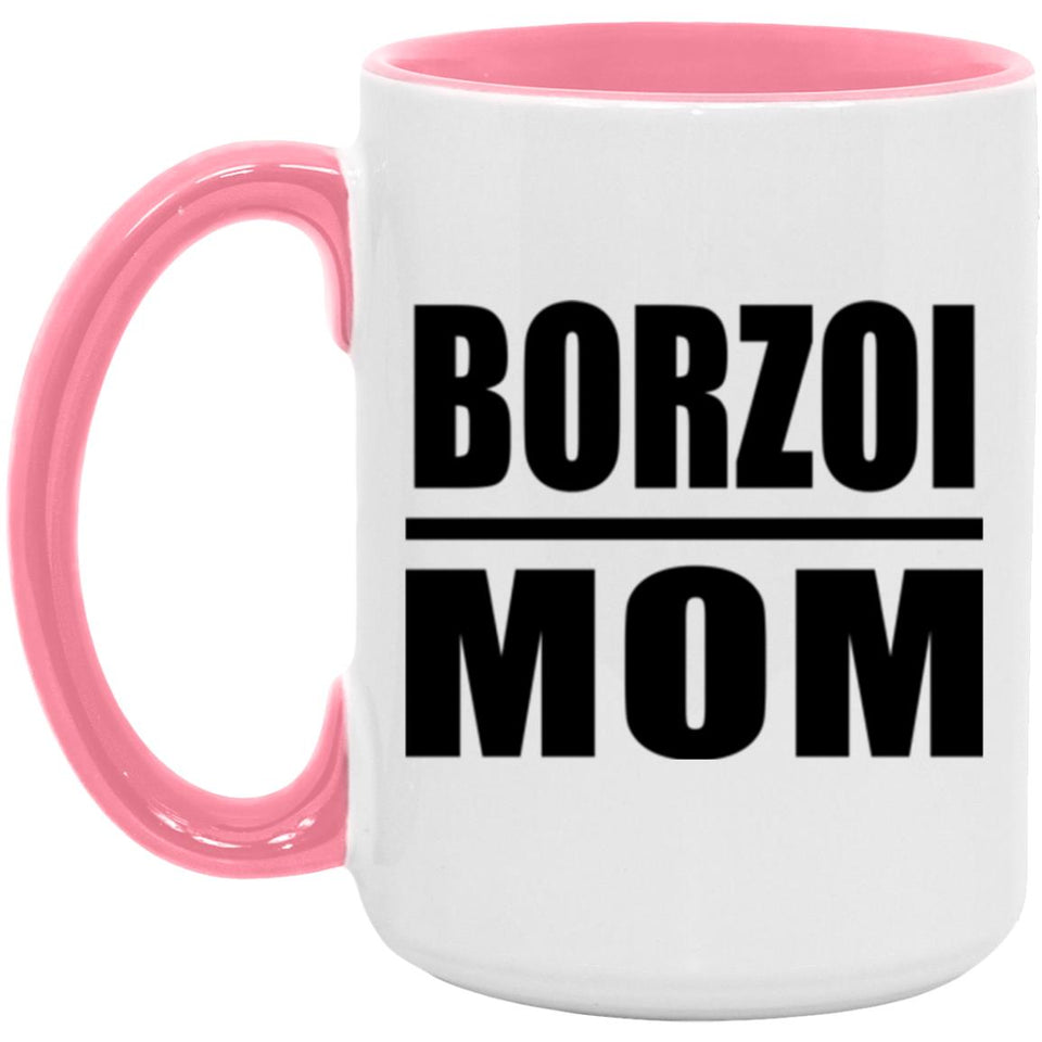 Borzoi Mom - 15oz Accent Mug Pink