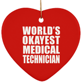 World's Okayest Medical Technician - Heart Ornament