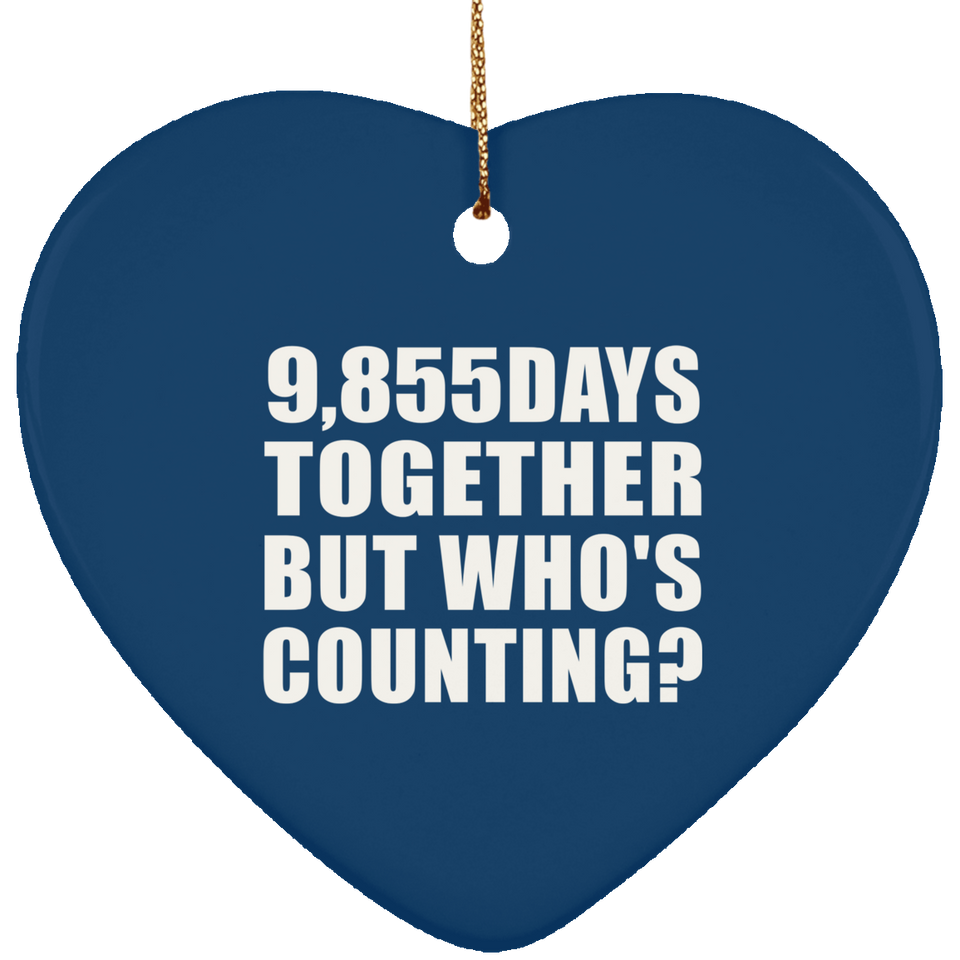 27th Anniversary 9,855 Days Together But Who's Counting - Heart Ornament