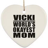 Vicki World's Okayest Mom - Heart Ornament