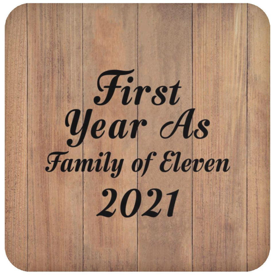 First Year As Family Of Eleven 2021 - Drink Coaster C