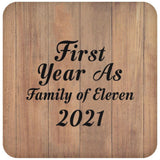 First Year As Family Of Eleven 2021 - Drink Coaster C