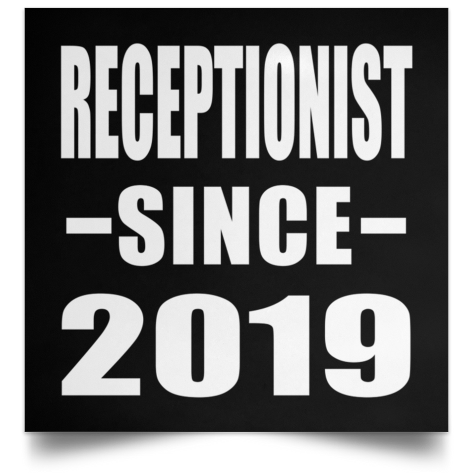 Receptionist Since 2019 - Poster Square