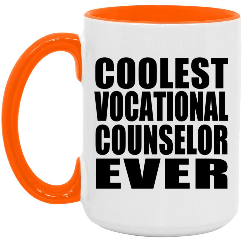 Coolest Vocational Counselor Ever - 15oz Accent Mug Orange